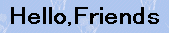 Hello, Friends